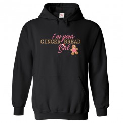 I am your Ginger Bread girl Christmas gift Kids & Adults Unisex Hoodie